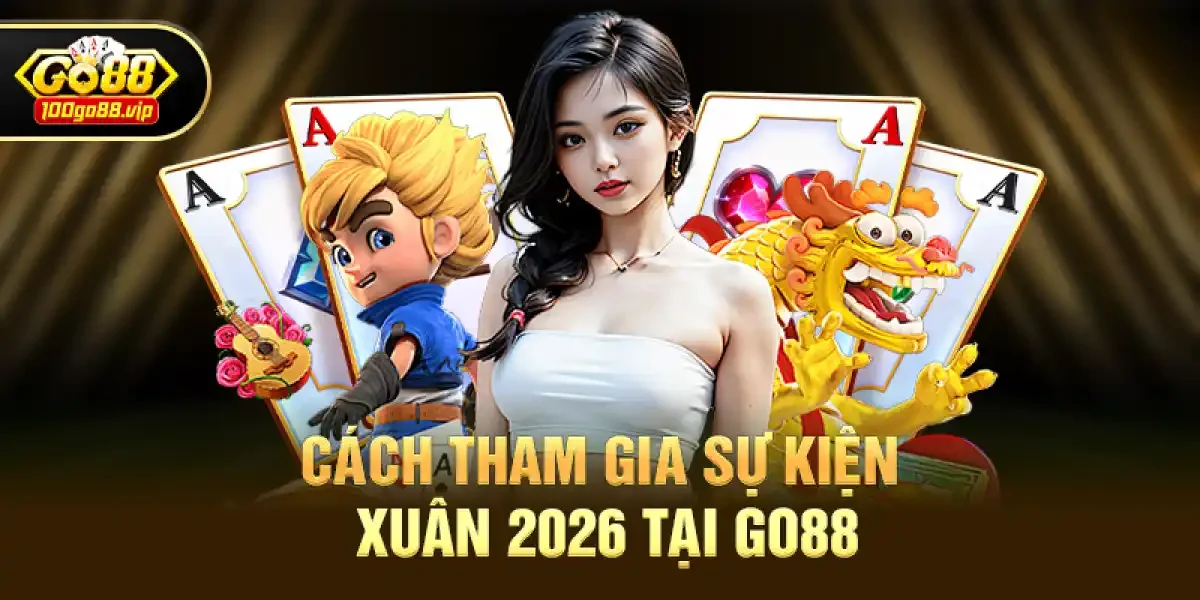 Game Bài Quốc Dân Go88 Xuân 2026 – Chơi Tết, Thưởng Tết, Phát Lộc Tết