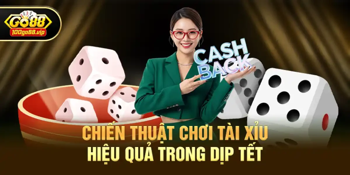 Chiến thuật chơi Tài Xỉu hiệu quả trong dịp Tết