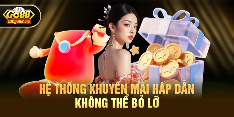 Hệ Thống Khuyến Mãi Hấp Dẫn Không Thể Bỏ Lỡ Tại 100go88