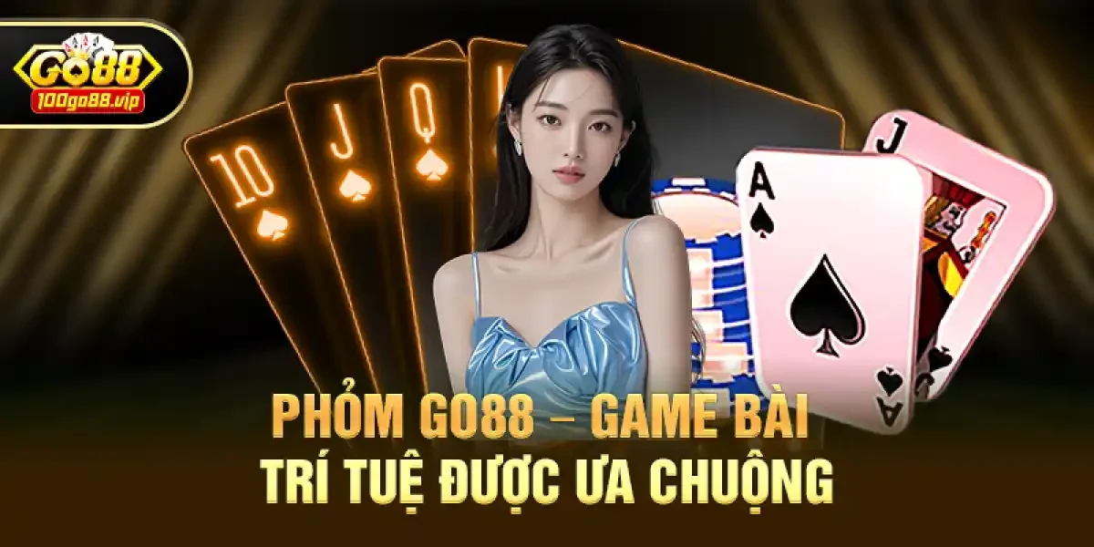 Phỏm Go88 - game bài trí tuệ được ưa chuộng mỗi dịp đầu xuân