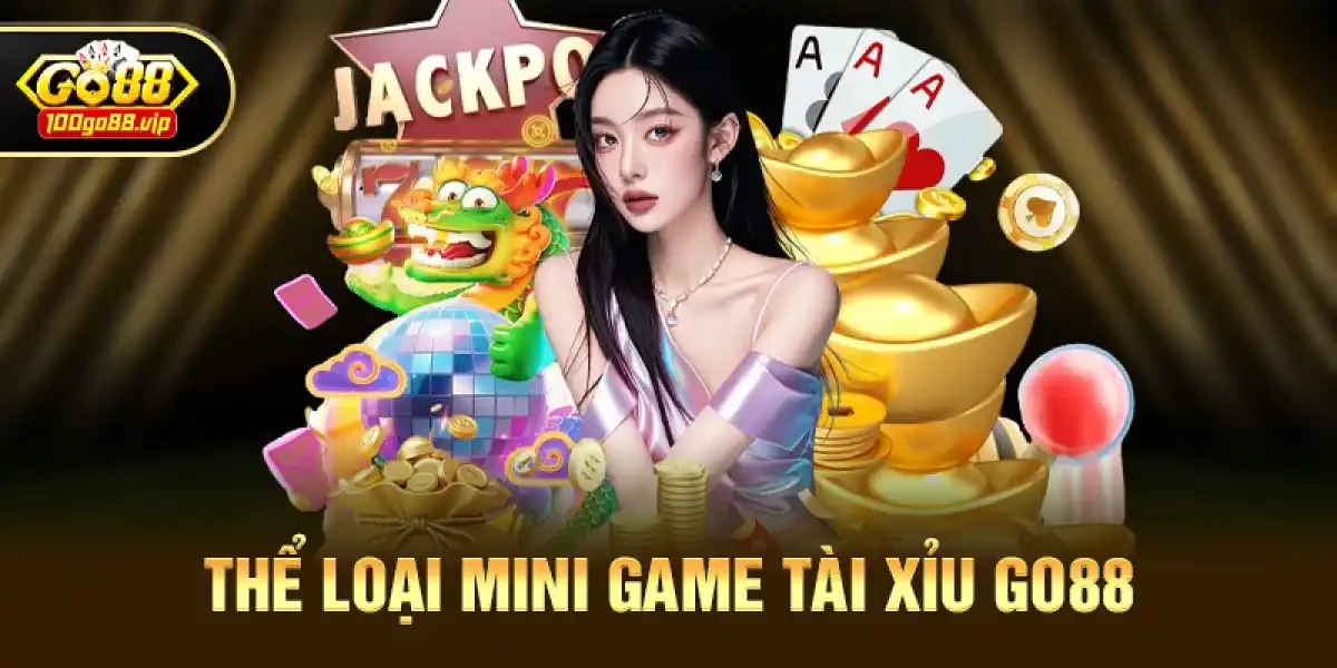 Thể loại Mini Game Tài Xỉu Go88